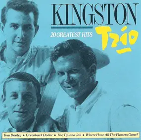 The Kingston Trio - 20 Greatest Hits