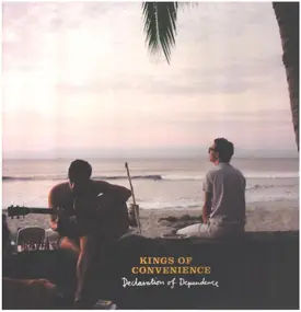 The Kings of Convenience - Declaration of Dependence