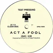 King Tee - Act a Fool