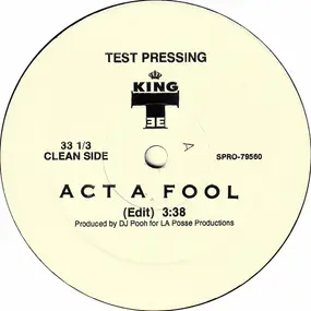king t - Act a Fool