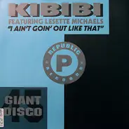 Kibibi - I Ain't Goin' Out Like That