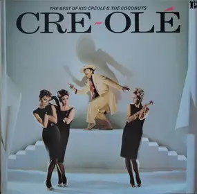 Kid Creole & the Coconuts - Cre~Olé - The Best Of