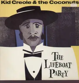 Kid Creole & the Coconuts - The Lifeboat Party