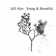 Kid Alex - Young & Beautiful
