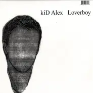 Kid Alex - Loverboy