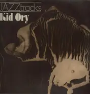 Kid Ory - Jazz Tracks