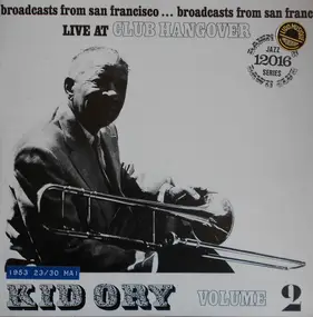 Kid Ory - Live At Club Hangover Volume 2
