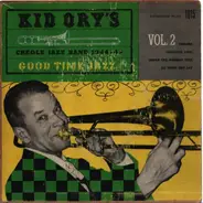 Kid Ory's Creole Jazz Band - Kid Ory's Creole Jazz Band 1944 - 45 Vol. 2