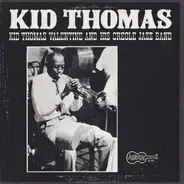 Kid Thomas And His Creole Jazz Band - Kid Thomas