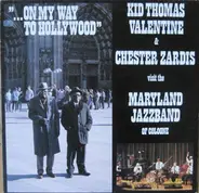 Kid Thomas Valentine & Chester Zardis Visit The Maryland Jazz Band Of Cologne - ...On My Way To Hollywood