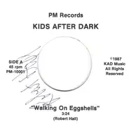 Kids After Dark - Walking On Eggshells