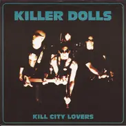 Killer Dolls - Kill City Lovers