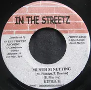 Kiprich / Frisco Kid - Mi Nuh Si Nutting / Be Wise