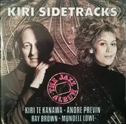 Kiri Te Kanawa , André Previn , Ray Brown , Mundell Lowe - Kiri Sidetracks (The Jazz Album)