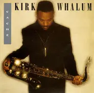 Kirk Whalum - Caché