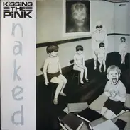 Kissing The Pink - Naked