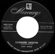 Kitty White - Cashmere Sweater / The River, The Moonlight And You
