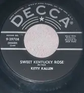 Kitty Kallen - Sweet Kentucky Rose / How Lonely Can I Get