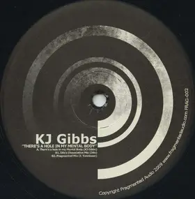 kj gibbs - 'There's A Hole In My Mental Body'