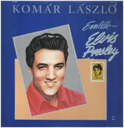 Komár László - Emlék - Elvis Presley 2