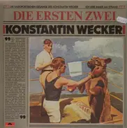 Konstantin Wecker - Die Ersten Zwei