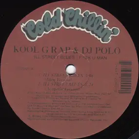 Kool G Rap - Ill Street Blues / F*@K U Man