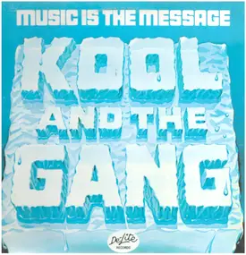Kool & the Gang - Music Is the Message
