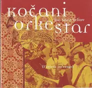 Kocani Orkestar - L'Orient est rouge