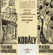 Kodály - Psalmus Hungaricus, Peacock Variations