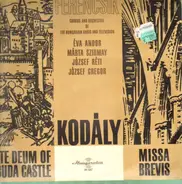 Kodaly - Te Deum, Missa Brevis,, Ferencsik,, Chorus and  Orch of the Hungarian Radio and Television