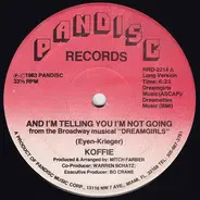Koffie - And I'm Telling You I'm Not Going