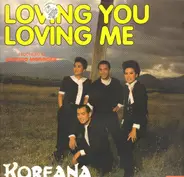 Koreana - Loving You, Loving Me