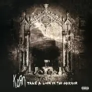 Korn - Take A Look in the Mirror