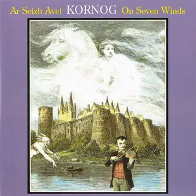 Kornog - Ar Seizh Avel - On Seven Winds