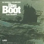 Klaus Doldinger - Die Original-Titelmelodie 'Das Boot' / Heimkehr Der U 96
