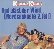 Klaus & Klaus - Und Bläst Der Wind...(Nordseeküste 2. Teil)