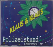 Klaus & Klaus - Polizeistund' (Nabucco)