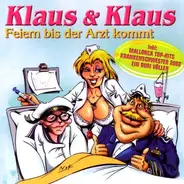 Klaus & Klaus - Feiern bis der Arzt Kommt
