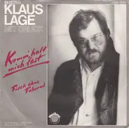 Klaus Lage Mit Druck - Komm', Halt Mich Fest