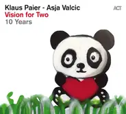 Klaus Paier - Asja Valčić - Vision For Two 10 Years