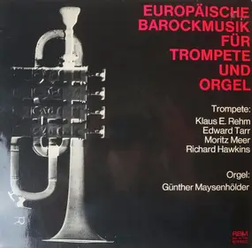 Edward H. Tarr - Europäische Barockmusik Für Trompete Und Orgel