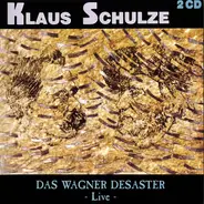 Klaus Schulze - Das Wagner Desaster
