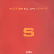 Kluster - My Love (Remixes)