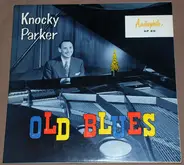 Knocky Parker - Old Blues