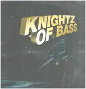 Knightz Of Bass - Knightz Of Bass