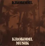 Krokodil - Krokodil Musik