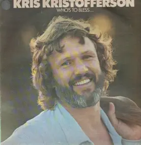 Kris Kristofferson - Who's to Bless and Who's to Blame
