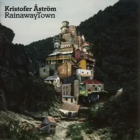 Kristofer Astrom - Rainawaytown