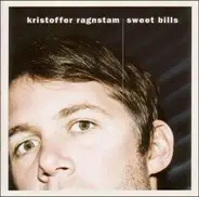 Kristoffer Ragnstam - Sweet Bills