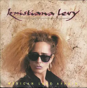 kristiana levy - Mexican Love Affair